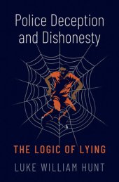 book Police Deception and Dishonesty: The Logic of Lying
