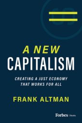 book A New Capitalism : Creating a Just Economy That Works for All