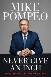 book Never Give an Inch: Fighting for the America I Love