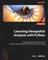 book Learning Geospatial Analysis with Python, 4th Edition