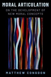 book Moral Articulation: On the Development of New Moral Concepts