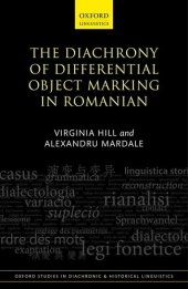 book The Diachrony of Differential Object Marking in Romanian (Oxford Studies in Diachronic and Historical Linguistics)