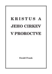 book Kristus a Jeho Cirkev v proroctve