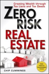 book Zero Risk Real Estate: Creating Wealth Through Tax Liens and Tax Deeds