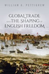 book Global Trade and the Shaping of English Freedom