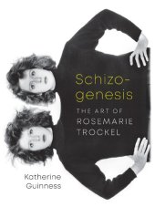 book Schizogenesis: The Art of Rosemarie Trockel
