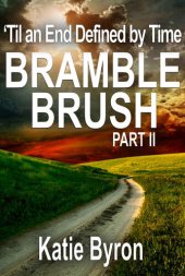 book Bramble Brush: ’Til an End Defined by Time