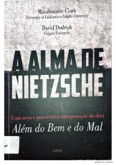 book A alma de Nietzsche Uma nova e provocativa interpretação da obra Além do Bem e do Mal