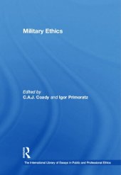 book Military Ethics (The International Library of Essays in Public and Professional Ethics)