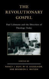 book The Revolutionary Gospel: Paul Lehmann and the Direction of Theology Today