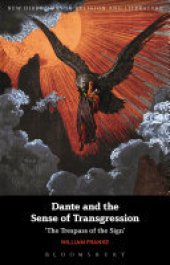 book Dante and the Sense of Transgression: 'The Trespass of the Sign'