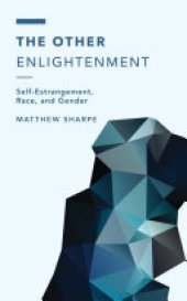 book The Other Enlightenment: Self-estrangement, Race, and Gender