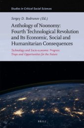 book Anthology of Noonomy: Fourth Technological Revolution and Its Economic, Social and Humanitarian Consequences Technology and Socio-economic Progress: ... (Studies in Critical Social Sciences, 223)