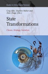 book State Transformations: Classes, Strategy, Socialism (Studies in Critical Social Sciences, 189)