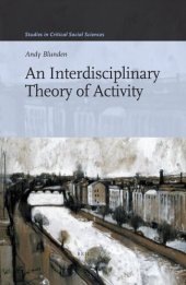 book An Interdisciplinary Theory of Activity (Studies in Critical Social Sciences, 22)