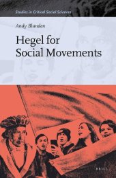 book Hegel for Social Movements (Studies in Critical Social Sciences, 137)