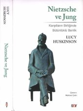 book Nietzsche ve Jung: Karşıtların Birliğinde Bütünlüklü Benlik