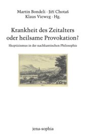 book Krankheit des Zeitalters oder heilsame Provokation?: Skeptizismus in der nachkantischen Philosophie