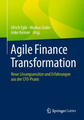 book Agile Finance Transformation: Neue Lösungsansätze und Erfahrungen aus der CFO-Praxis