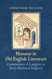 book Humour in Old English Literature: Communities of Laughter in Early Medieval England