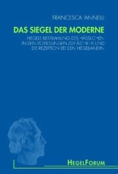 book Das Siegel der Moderne: Hegels Bestimmung des Hässlichen in den Vorlesungen zur Ästhetik und die Rezeption bei den Hegelianern