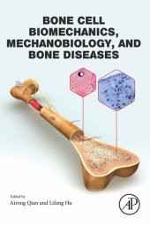 book Bone Cell Biomechanics, Mechanobiology and Bone Diseases
