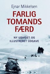 book Farlig Tomandsfærd: Ny Udvidet Og Illustreret Udgave