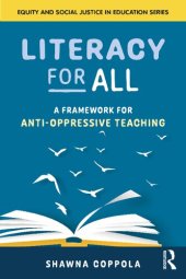 book Literacy for All : A Framework for Anti-Oppressive Teaching