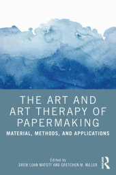 book The Art and Art Therapy of Papermaking: Material, Methods, and Applications