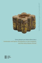 book Iranianate and Syriac Christianity in Late Antiquity and the Early Islamic Period (Philosophisch-Historische Klasse Sitzungsberichte, 918 / Veroffentlichungen Zur Iranistik, 87)