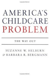 book America's Child Care Problem: The Way Out