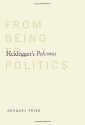 book Heidegger's Polemos: From Being to Politics