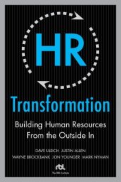 book HR Transformation: Building Human Resources From the Outside In