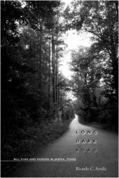 book Long Dark Road: Bill King and Murder in Jasper, Texas