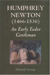 book Humphrey Newton (1466-1536): an early Tudor Gentleman