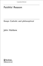 book Faithful Reason: Essays Catholic and Philosophical