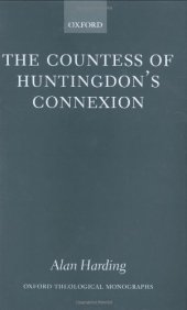 book The Countess of Huntingdon's Connexion: A Sect in Action in Eighteenth-Century England (Oxford Theological Monographs)