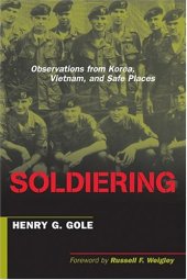 book Soldiering: Observations from Korea, Vietnam, and Safe Places