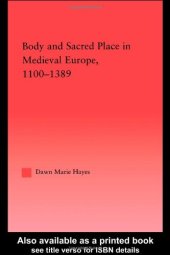 book Body and Sacred Place in Medieval Europe, 1100-1389