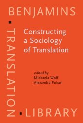 book Constructing a Sociology of Translation (Benjamins Translation Library)