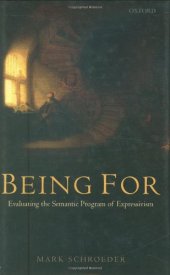 book Being For: Evaluating the Semantic Program of Expressivism