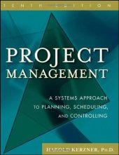 book Project Management: A Systems Approach to Planning, Scheduling, and Controlling, 10th Edition