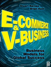 book E-Commerce and V-Business: Business Models for Global Success