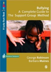 book Bullying: A Complete Guide to the Support Group Method (Lucky Duck Books)