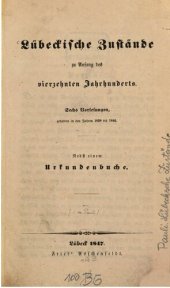 book Lübeckische Zustände des vierzehnten Jahrhunderts. Sechs Vorlesungen, gehalten zwischen 1838 und 1846
