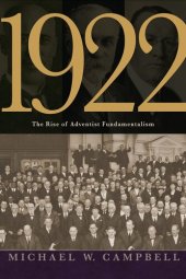 book 1922: The Rise Of Adventist Fundamentalism