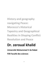 book History and geography navigating Peace: Morocco's Historical Tapestry and Geographical Realities in Shaping Conflict Resolution and Peace