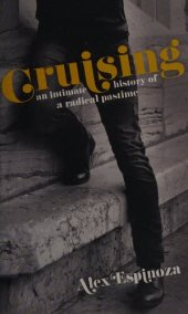 book Cruising: an intimate history of a radical pastime