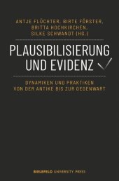 book Plausibilisierung und Evidenz: Dynamiken und Praktiken von der Antike bis zur Gegenwart