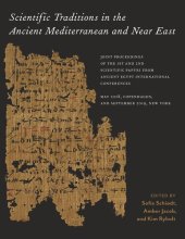 book Scientific Traditions in the Ancient Mediterranean and Near East: Joint Proceedings of the 1st and 2nd Scientific Papyri from Ancient Egypt International Conferences, May 2018, Copenhagen, and September 2019, New York